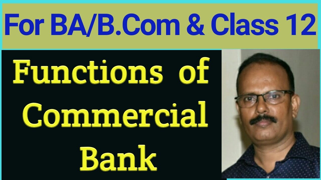 Functions Of Commercial Bank For BA B Com Class 12 YouTube