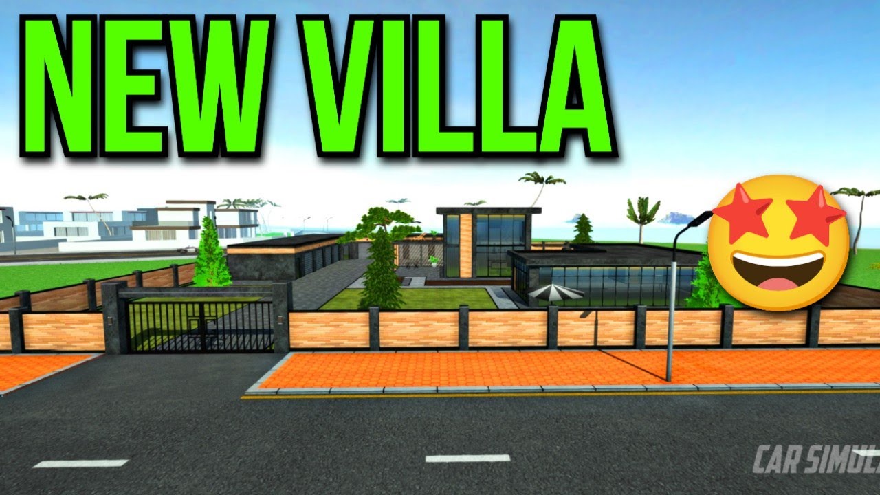 New Villa Overview - Car Simulator 2