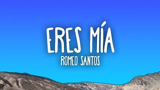 Romeo Santos Eres Mía Lyrics