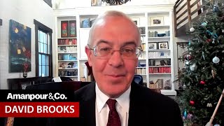 David Brooks On Facing Brutalizing Times With Defiant Humanism Amanpour And Company