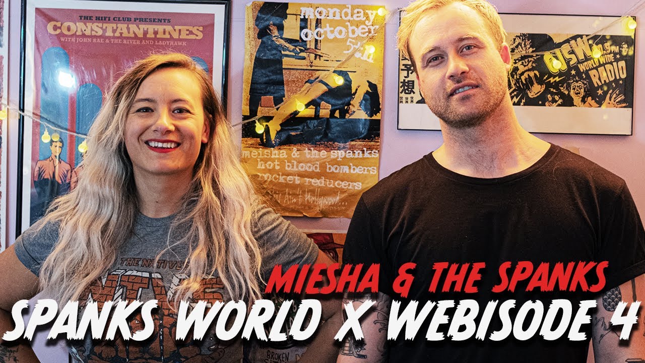 Miesha & The Spanks - SPANKS WORLD x Webisode 4 