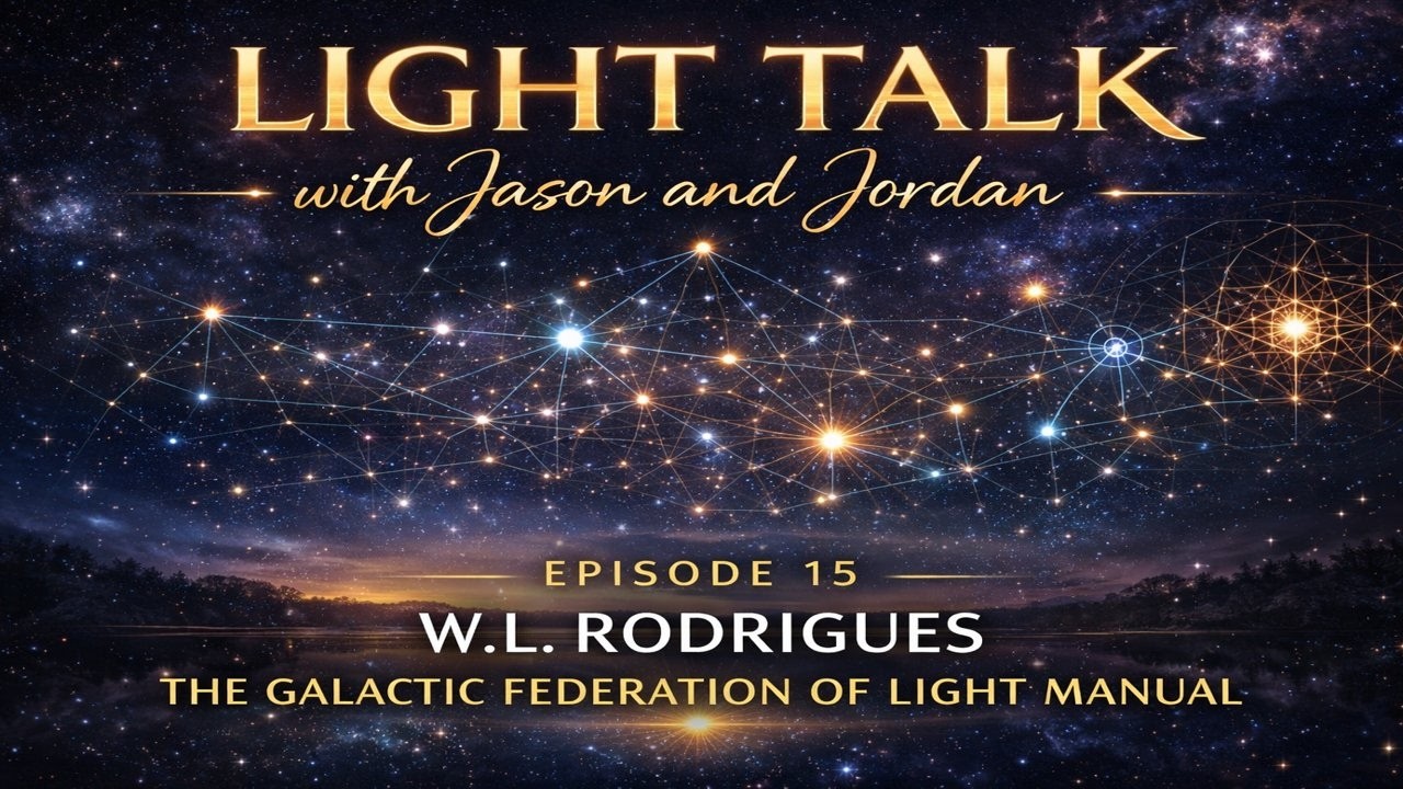 Episode 15 - WL Rodrigues: The Galactic Federation of Light Manual (The ...