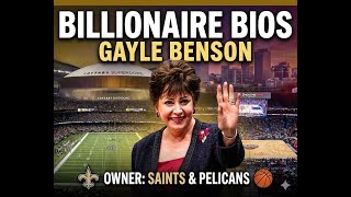 Gayle Benson: The Billionaire Who Took Control of the New Orleans Saints
