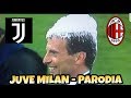 FINALE JUVE MILAN 4-0 - Parodia