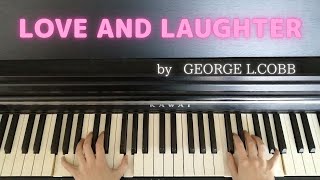 Ragtime piano【LOVE AND LAUGHTER】by GEORGE L.COBB