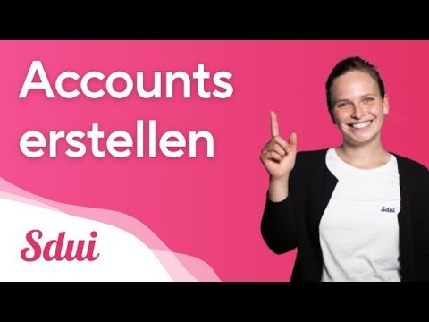 Accounterstellung in Sdui | Erklärvideo für Admins