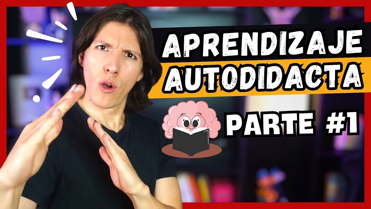 🤓Cómo Aprender de Forma Autodidacta (7 Estrategias) - PARTE 1