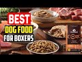 ✅Top 5 Best Dog Food for Boxers Reviews 2022