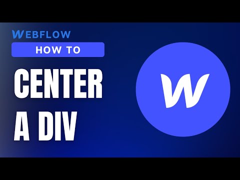 The Easiest Way To CENTER a DIV In Webflow (EXPLAINED)