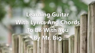 To Be With You by Mr. Big - Lyrics In Chords screenshot 4