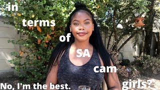 Why I'm the best Cam Girl in South Africa .