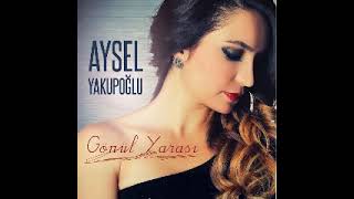 Öldüm Yar Aysel Yakupoğlu