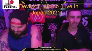 Deviloof - Libido (Live) | The song that started it all is back and live! {Reaction}