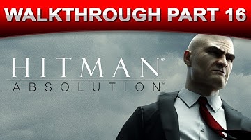 Hitman: Absolution Stealth Walkthrough Gameplay - Part 16 (HD 1080p)