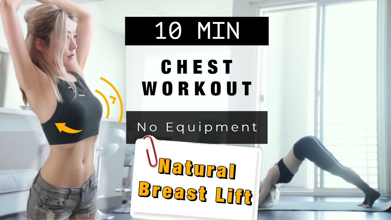 Breast Lift Workout 10 Min Chest Exercises To Firm Shape Your Breasts Naturally No Equipment