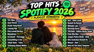 Top Hits Spotify Indonesia 2026 | Top Spotify Indonesia 2026 | Lagu Hits Spotify 2026 | Lagu Terbaru