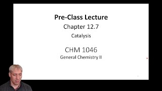 12 7 Catalysis by Dr Kenneth Hanson