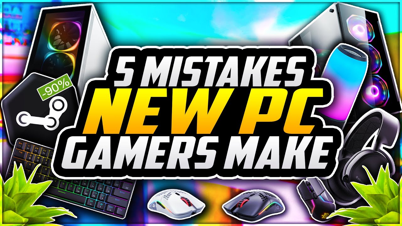 5 Mistakes EVERY New PC Gamer Makes! 😱 Gaming Tips For Noobs (2023) - YouTube