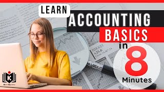 Learn ACCOUNTING BASICS for BEGINNERS in 8 Minutes! Introduction to Accounting Equation Explained