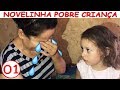 NOVELINHA POBRE CRIANÇA - Capítulo 01 - PAPAI VAI SAIR DE CASA