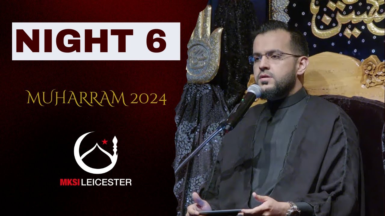 Mulla Ghlam R Mulla Sibtain Ghulam Hussain | Eve of 6th Muharram | MKSI Leicester ...