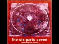 The Six Parts Seven - Seems Like Most Everything Used to Be Something Else