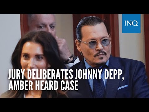 Jury deliberates Johnny Depp, Amber Heard case