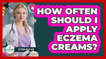 How Often Should I Apply Eczema Creams?