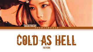 TAEYEON (태연) – Cold As Hell (Lyrics)