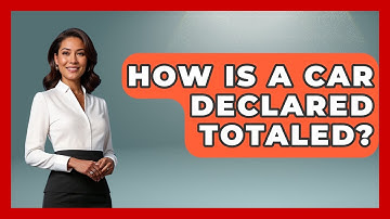 How Is A Car Declared Totaled? - Auto Coverage Explained