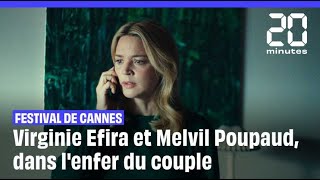 Festival de Cannes : Virginie Efira et Melvil Poupaud, dans l'enfer du couple