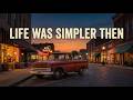 Life Was Simpler Then 🤠 Classic Country Songs &amp; Small Town Memories ,  That Bring Back Memories