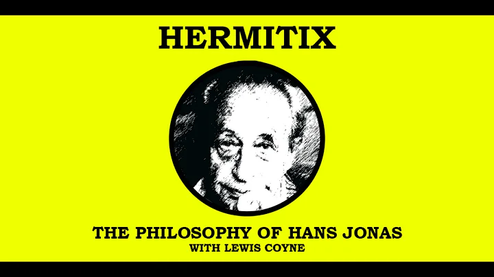 The Philosophy of Hans Jonas with Lewis Coyne