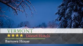Barrows House - Dorset Hotels, Vermont