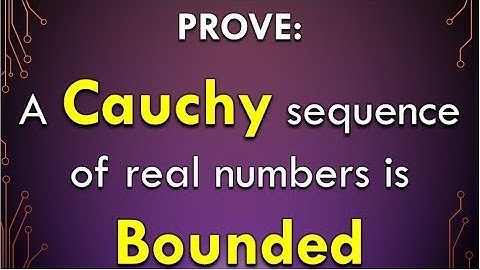 A Cauchy sequence of real numbers is Bounded Proof |Mad Teacher