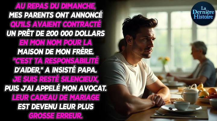 Mes parents ont falsifié ma signature pour un prêt de 200 000 dollars afin d'acheter la maison de...