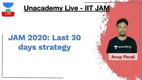 JAM 2020: Last 30 days strategy | IIT JAM 2020 | HOW TO CRACK JAM 2020 in first attempt | Unacademy