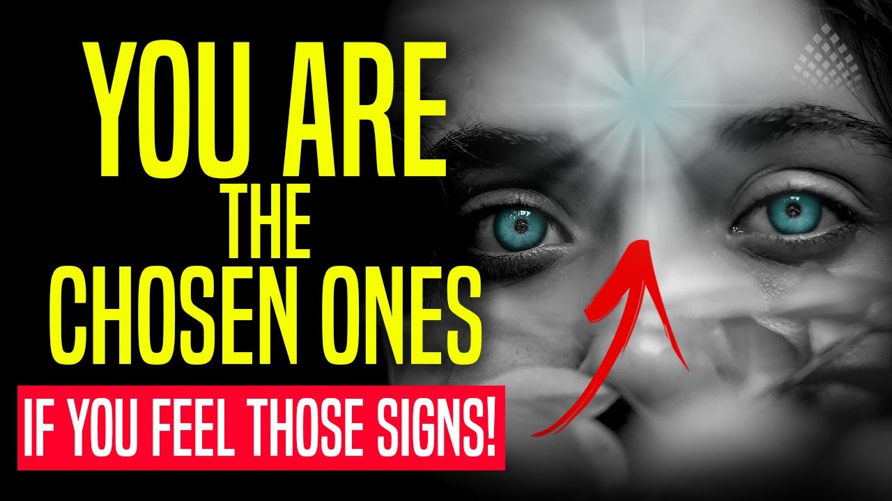 YOU ARE THE CHOSEN ONE! [Clear Symptoms that you are the chosen ones 144.000]