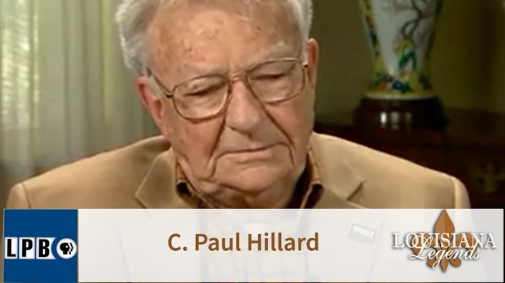 C. Paul Hillard | Louisiana Legends