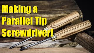 Making a Parallel Tip Screwdriver