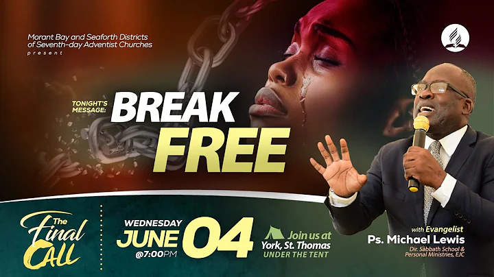 The Final Call Evangelistic Series | Pastor Michael Lewis-"Break Free" | June 4, 2025