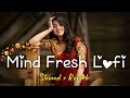 30 minutes of peace  mind relax  romantic songs slowedreverb