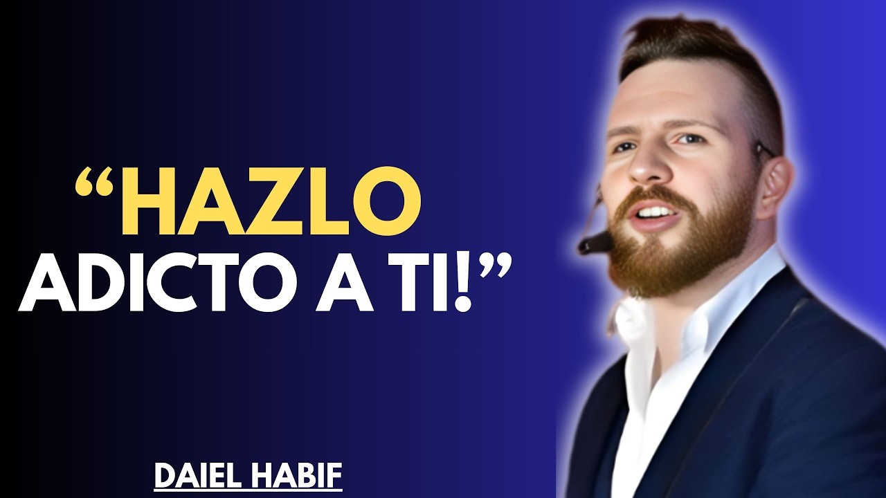 Cómo volver loco a un hombre... ¡y hacerlo adicto a ti! | Daniel Habif