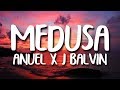 Anuel AA, J. Balvin, Jhay Cortez - Medusa (Letra/Lyrics) Anuel AA, J. Balvin, Jhay Cortez - Medusa (Letra/Lyrics)