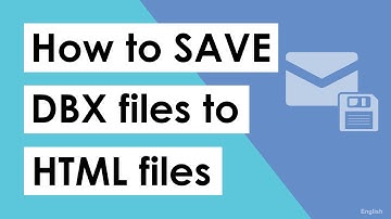 How to Save DBX Files to HTML ? Solution to Save DBX Mailbox to HTML