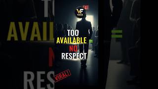 The Power of Absence: Why Being Less Available Commands Instant Respect