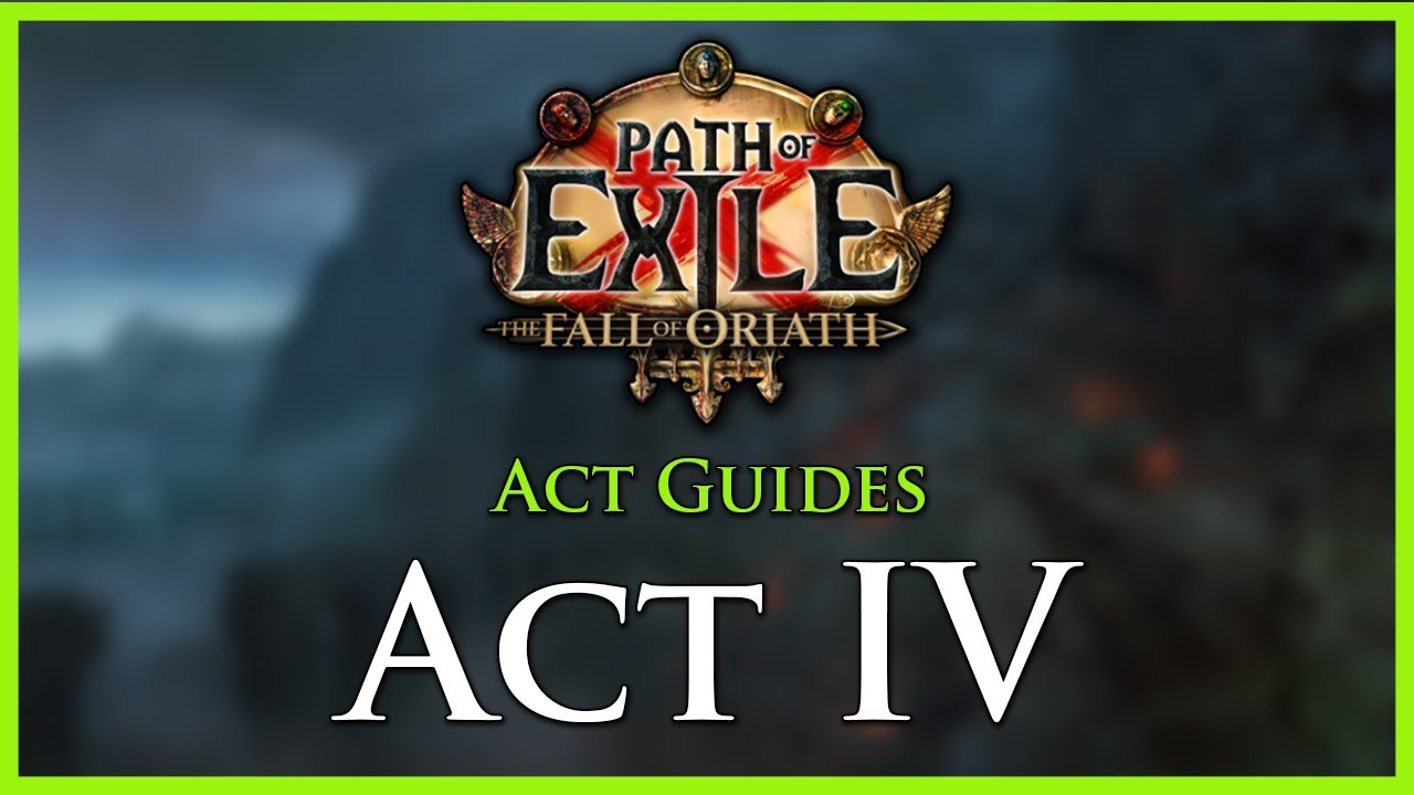 Path of Exile: Act & Leveling Guides - Act IV - YouTube