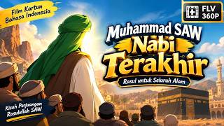 Muhammad SAW, Nabi Terakhir  Film Kartun Bahasa Indonesia flv 360p 1