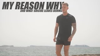 My Reason Why | What It's Like To Lose A Family Member To Suicide And Experience Suicidal Thoughts