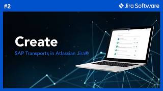 How to Create SAP Transport Requests Directly from a Jira Issue | #02